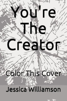 You'Re The Creator : Color This Cover