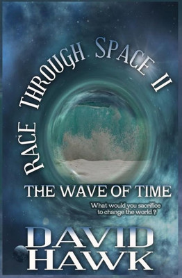 Race Through Space Ii : The Wave Of Time