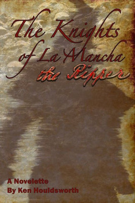 The Knights Of La Mancha The Ripper