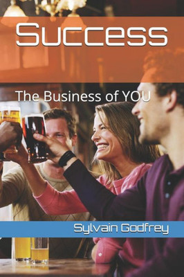 Success: The Business Of You