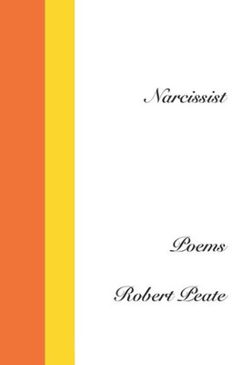 Narcissist : Poems