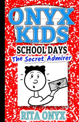 Onyx Kids Shiloh'S School Dayz: The Secret Admirer