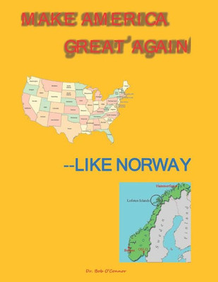 Make America Great Again--Like Norway