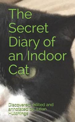 The Secret Diary Of An Indoor Cat