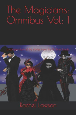 The Magicians: Omnibus Vol: 1: A Compendium Of The Stories From The 1St Three Books