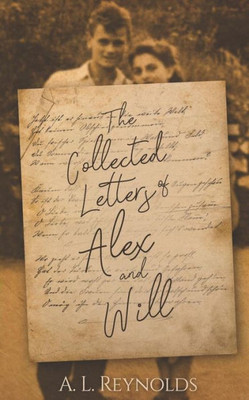 The Collected Letters Of Alex And Will