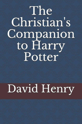 The Christian'S Companion To Harry Potter
