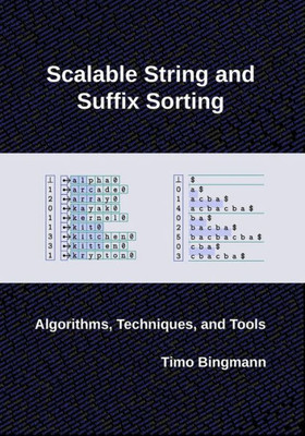 Scalable String And Suffix Sorting : Algorithms, Techniques, And Tools