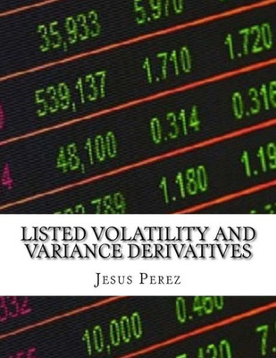 Listed Volatility And Variance Derivatives