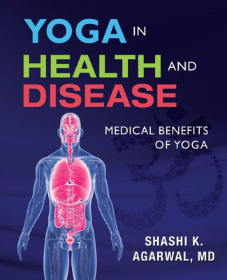 Yoga In Health And Disease : Medical Benefits Of Yoga