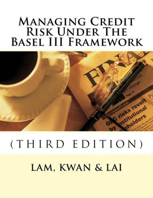 Managing Credit Risk Under The Basel Iii Framework