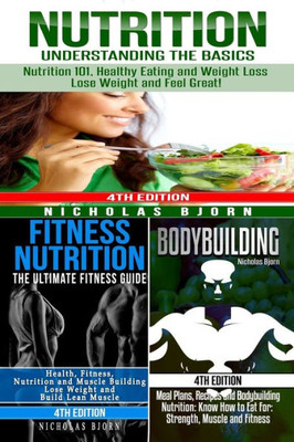 Nutrition And Fitness Nutrition And Bodybuilding