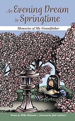 An Evening Dream in Springtime: Memories of My Grandfather - Paperback