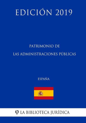 Patrimonio Cultural De Las Administraciones Públicas (España) (Edición 2019)