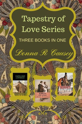 Tapestry Of Love : Three Books In One