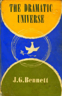 The Dramatic Universe : Volume 1: The Foundations Of Natural Philosophy