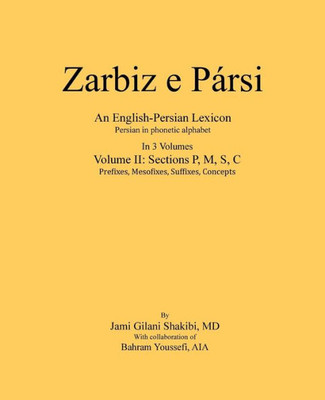 Zarbiz E Parsi : Volume Ii: Prefixes, Mesofixes, Suffixes, Concepts