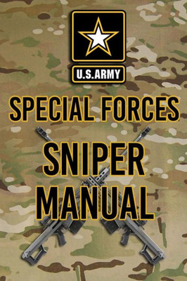 Us Army Special Forces Sniper Manual