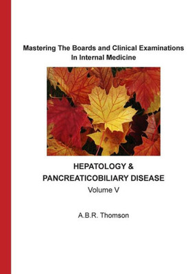 Mastering The Boards And Clinical Examinations : Hepatobiliary And Pancreatic Diseases
