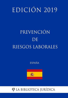 Prevención De Riesgos Laborales (España) (Edición 2019)