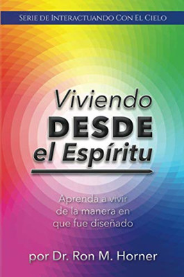 Viviendo desde el Espíritu (Spanish Edition)