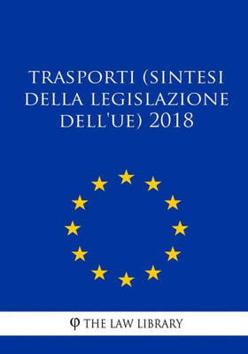 Trasporti (Sintesi Della Legislazione Dell'Ue) 2018