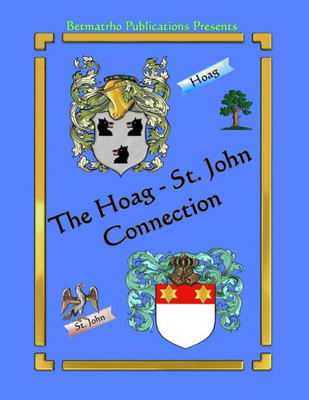 The Hoag - St. John Connection : Genealogy & Family History