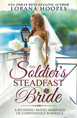 The Soldier's Steadfast Bride (Blushing Brides)