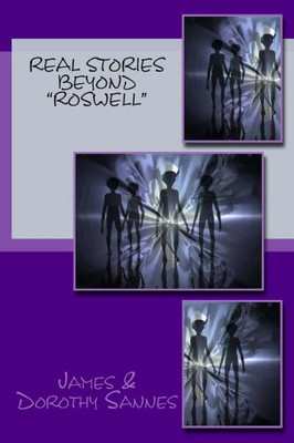 Real Stories Beyond Roswell