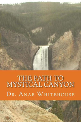 The Path To Mystical Canyon