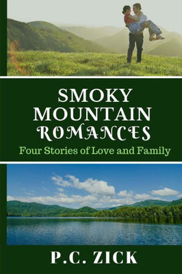 Smoky Mountain Romances : Four Stories Of Love And Family