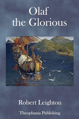 Olaf The Glorious : A Story Of The Viking Age
