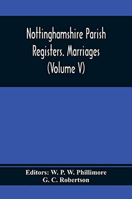 Nottinghamshire Parish Registers. Marriages (Volume V)