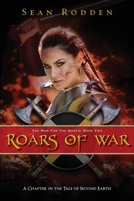 Roars Of War : The War For The North: Book Two