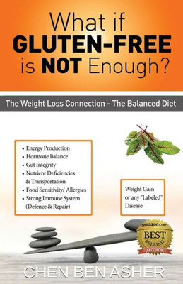 What If Gluten-Free Is Not Enough : The Balance Diet - Weight-Loss Connection