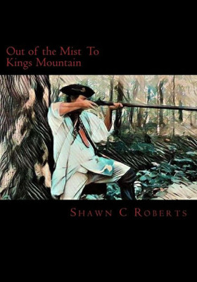 Out Of The Mist : To Kings Mountain