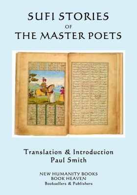 Sufi Stories Of The Master Poets : An Anthology