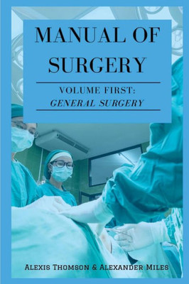 Manual Of Surgery : General Surgery