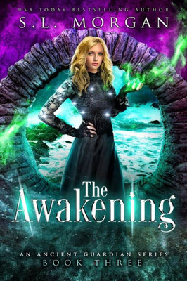 The Awakening : Ancient Guardians Book 3