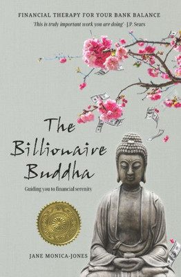 The Billionaire Buddha : Financial Therapy For Your Bank Balance