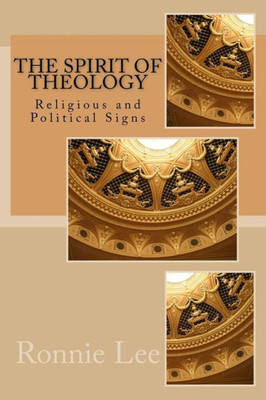 The Spirit Of Theology : Religious And Political Signs
