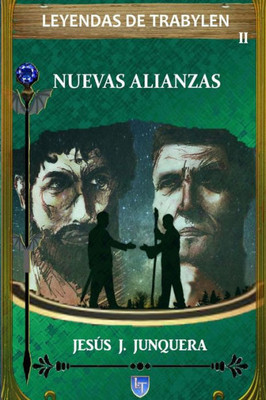 Leyendas De Trabylen : Nuevas Alianzas