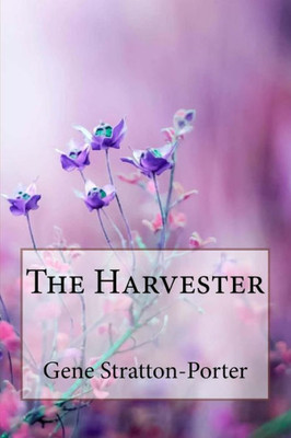The Harvester Gene Stratton-Porter