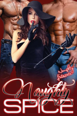 Naughty Spice : Naughty Is The New Nice!