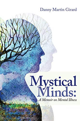 Mystical Minds: A Memoir on Mental Illness