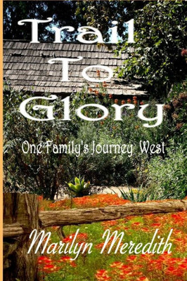 Trail To Glory : One Family'S Journey West