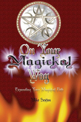On Your Magickal Way : Expanding Your Magickal Path