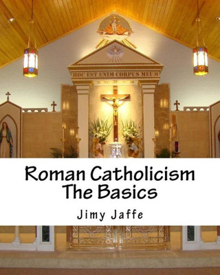 Roman Catholicism The Basics