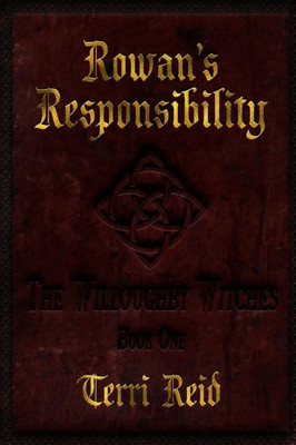 Rowan'S Responsibility The Willoughby Witches (Book One)