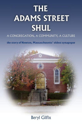 The Adams Street Shul : A Congregation, A Community, A Culture
